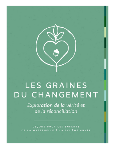 Les Graines du changement - Exploration de la vérité et de la réconciliation - DOWNLOAD - Français