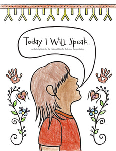 Today I Will Speak: An Activity Book for the National Day for Truth and Reconciliation - HARD COPY - English